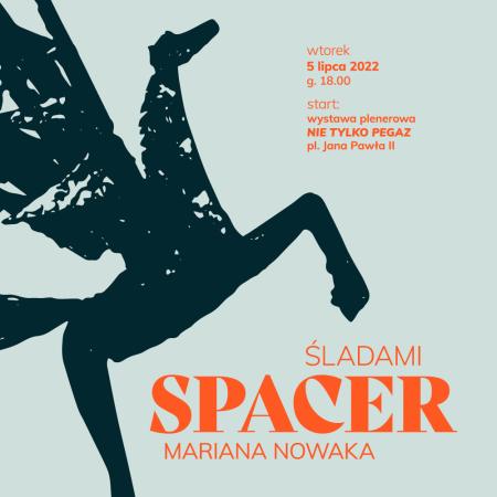 baner z hasłem spacer śladami Mariana Nowaka oraz fragmentem rzeźby