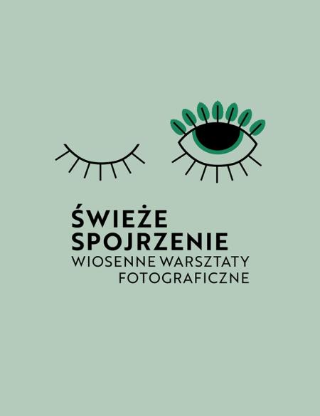 baner informacyjny, motyw graficzny oka, napis świeże spojrzenie, wiosenne warsztaty fotograficzne 