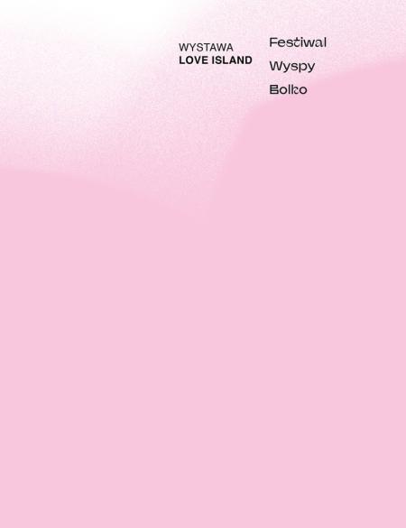 baner informacyjny, różowe tło, napis wystawa love island, festiwal wyspy bolko 