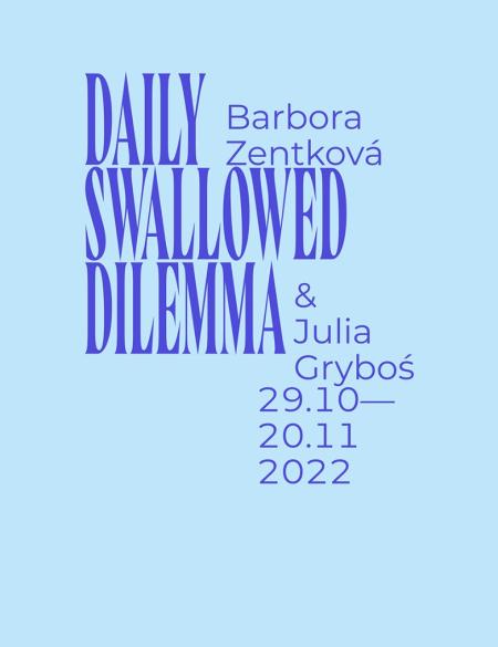 banner informacyjny, tytuł wystawy Daily Swallowed Dilemma, Gryboś&Zentkowa. Niebieskie tło.