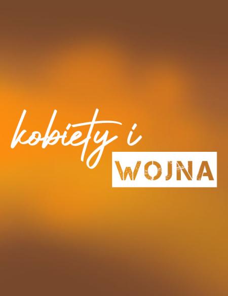 banerek informacyjny z napisem kobiety i wojna, pomarańczowe tło