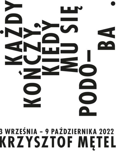 baner informacyjny tytuł wystawy: każdy kończy kiedy mu się podoba