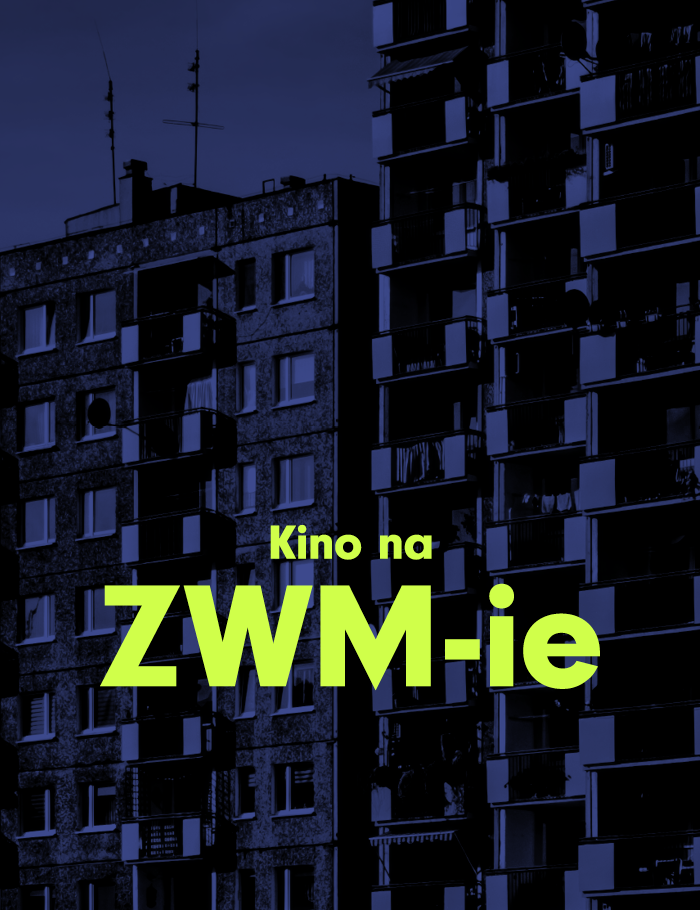 plakat ukazujący w tle blok przesłonięty niebieskim filtrem barwnym, napis kino na zwmie
