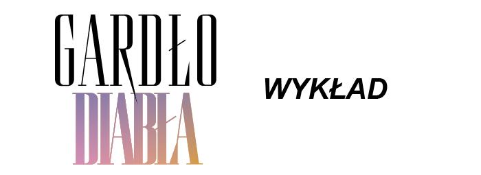 baner informacyjny, napis wykład, gardło diabła 