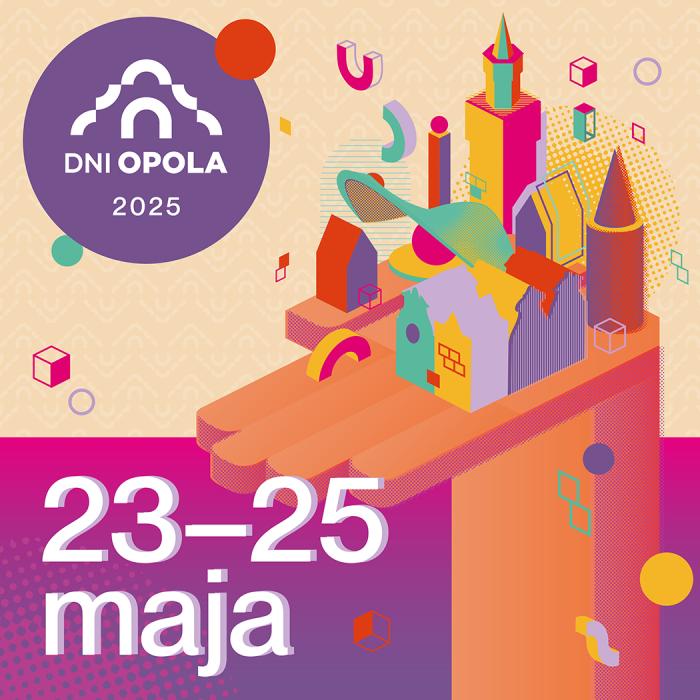 plakat informacyjny z logiem Dni Opola, ukazano miasto geometrycznie przekształcone, wielokolorowe, napis dni opola, 23-25 maja